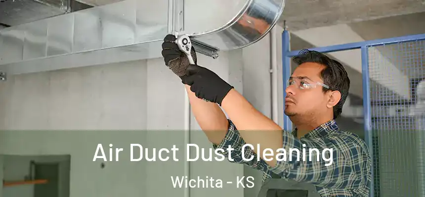  Air Duct Dust Cleaning Wichita - KS