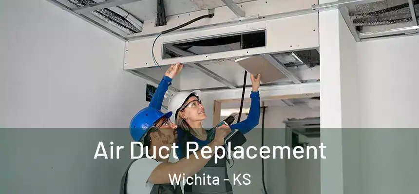  Air Duct Replacement Wichita - KS