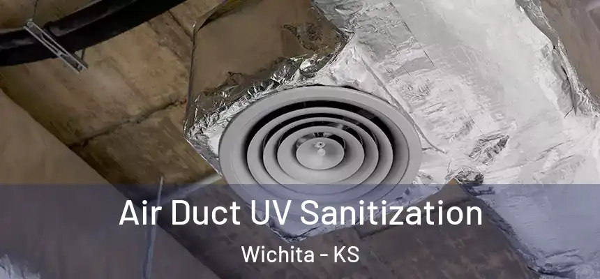  Air Duct UV Sanitization Wichita - KS