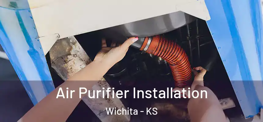  Air Purifier Installation Wichita - KS