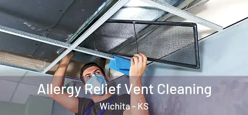  Allergy Relief Vent Cleaning Wichita - KS