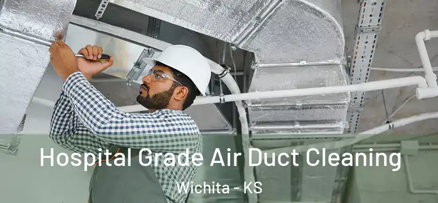  Hospital Grade Air Duct Cleaning Wichita - KS