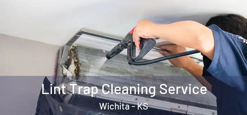 Lint Trap Cleaning Service Wichita - KS